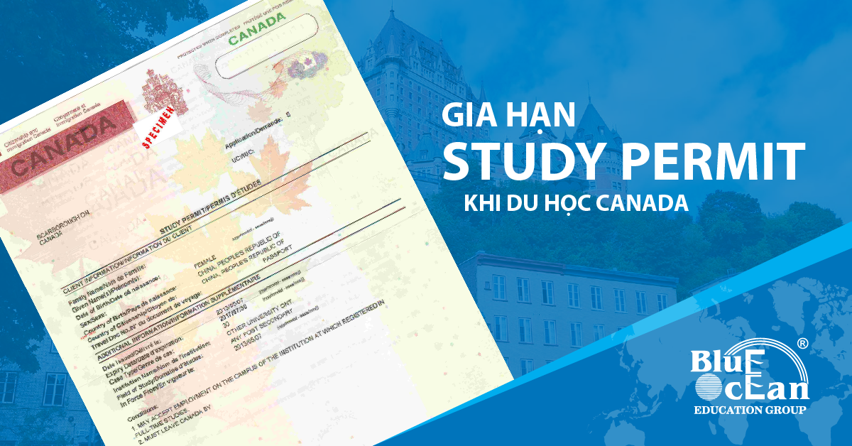 GIA HẠN STUDY PERMIT DU HỌC CANADA NHƯ THẾ NÀO?